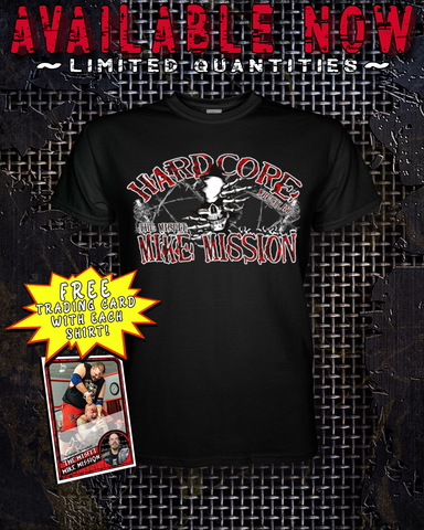 The Misfit Mike Mission Hardcore Wrestling T-Shirt
