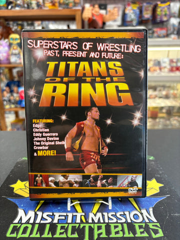 Superstars of Wrestling Past, Present and Future Titans of The Ring