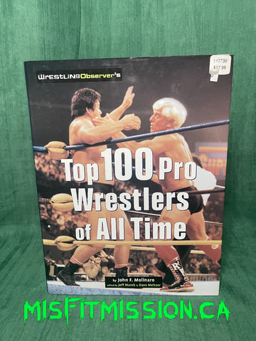 Top 100 Pro Wrestlers of All Time by John F. Molinaro