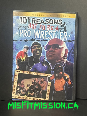 101 Reasons Not To Be A Pro Wrestler