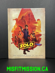 Star Wars The Official Collector's Edition Solo Souvenir Guide To The Film