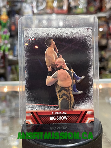 2017 WWE Topps Then Now Forever Chokeslam The Big Show F-16